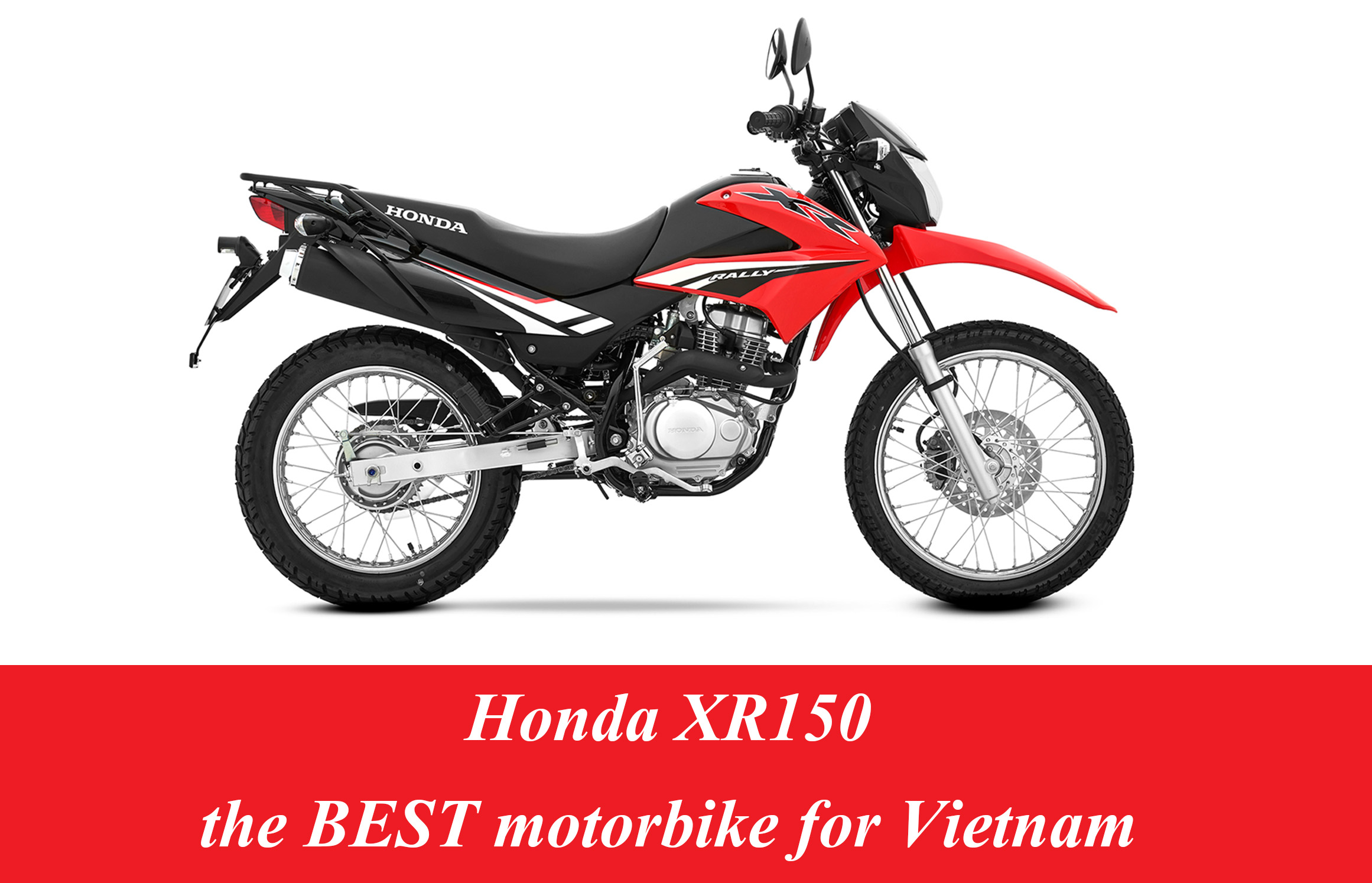 Why Honda XR150 is the best Motorbike for Vietnam - Tigit Motorbikes