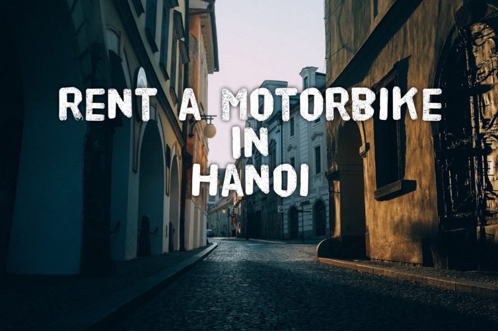 Rent a motorbike in Hanoi