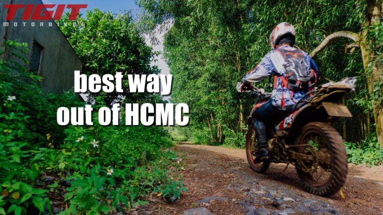 The best way out of Ho Chi Minh by Motorbike