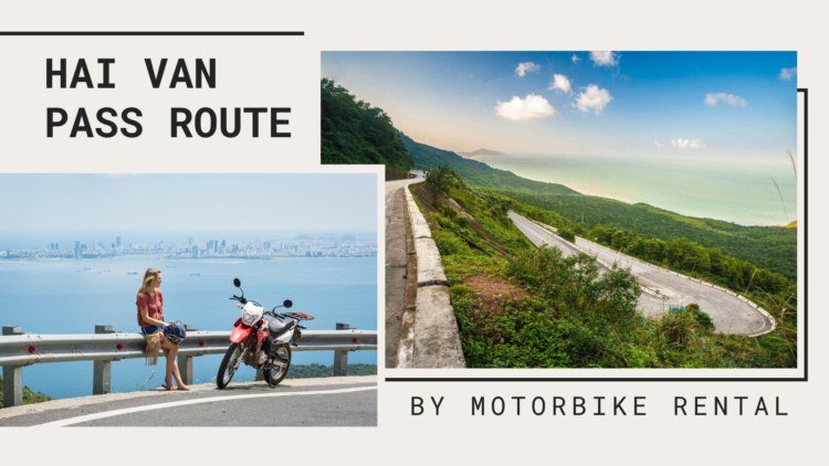 Hai Van Pass Route by Motorbike Rental
