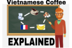 Vietnamese Coffee Explained