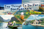 Top Things To Do For Backpackers In Vietnam