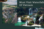 Must Visit Waterfalls Of Vietnam