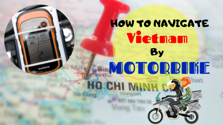 How to navigate Vietnam by Motorbike