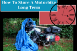 How To Store A Motorbike Long Term Safely