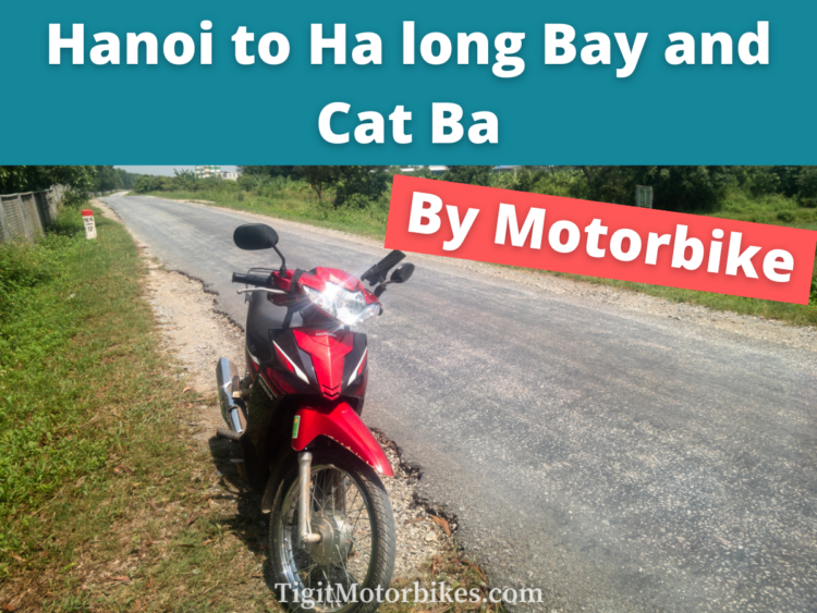 Hanoi to Ha Long Bay and Cat Ba by Motorbike