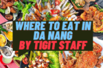 Where to eat in Da Nang by Tigit Staff