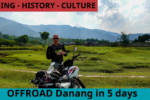 Offroad and History Da Nang loop – 5 days