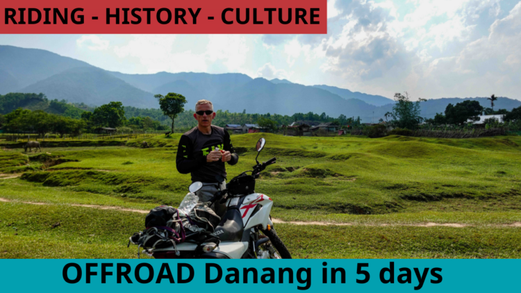 Offroad and History Da Nang loop – 5 days